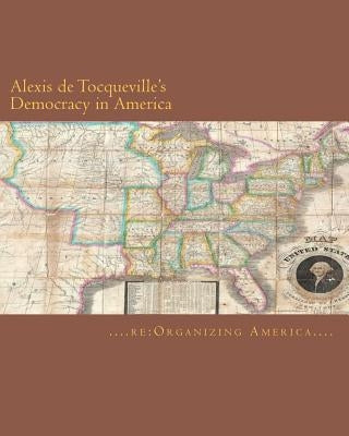 Alexis de Tocqueville's Democracy in America by Adamo, Thomas
