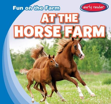 At the Horse Farm by Esseltine, Bruce
