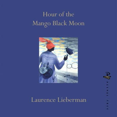 Hour of the Mango Black Moon by Lieberman, Laurence