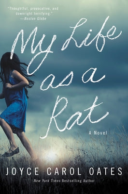 My Life as a Rat by Oates, Joyce Carol