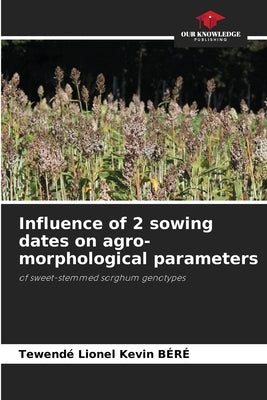 Influence of 2 sowing dates on agro-morphological parameters by Béré, Tewendé Lionel Kevin
