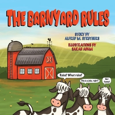 The Barnyard Rules by Adam, Sarah