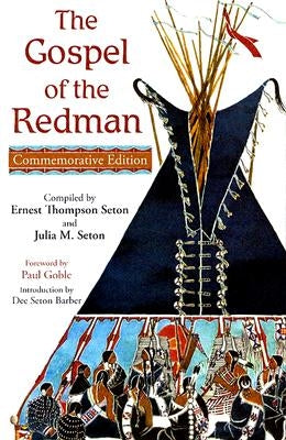 The Gospel of the Redman by Seton, Ernest Thompson