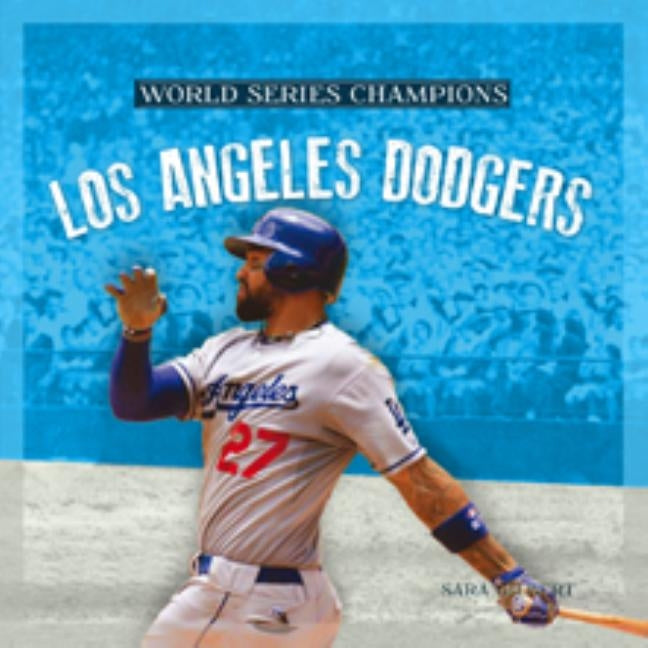 Los Angeles Dodgers by Gilbert, Sara