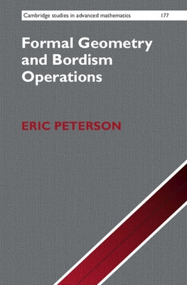Formal Geometry and Bordism Operations by Peterson, Eric