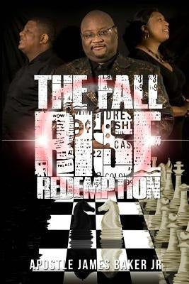 The Fall Rise & Redemption by Baker Jr, James