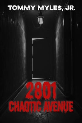 2801 Chaotic Avenue by Myles, Tommy, Jr.
