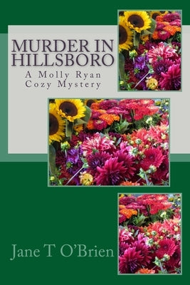 Murder in Hillsboro: A Molly Ryan Mystery by O'Brien, Jane