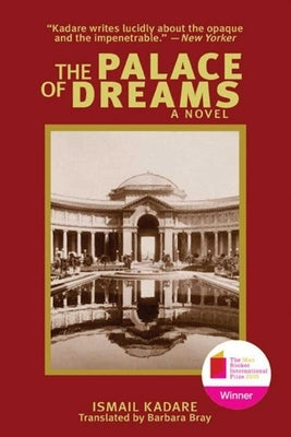 The Palace of Dreams by Kadare, Ismail