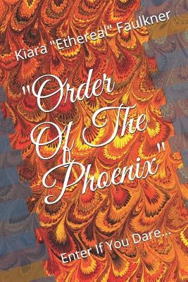 "order of the Phoenix": Enter If You Dare... by Faulkner, Kiara