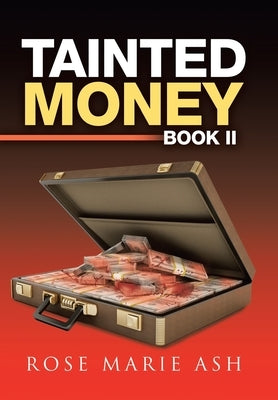 Tainted Money: Book Ii by Ash, Rose Marie