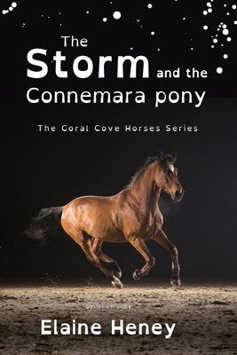 The Storm and the Connemara Pony - Dyslexia Friendly by Heney, Elaine