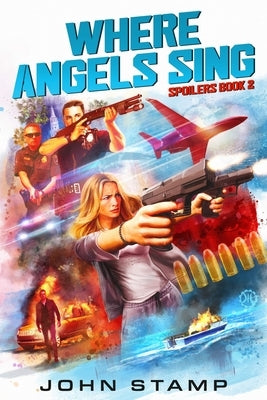 Where Angels Sing: Spoilers #2 by Stamp, John