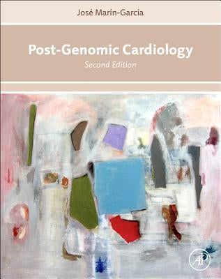 Post-Genomic Cardiology by Marín-García, José