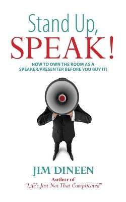 Stand Up, SPEAK! by Dineen, Jim