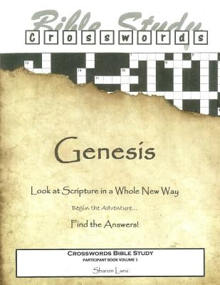 Crosswords Bible Study: Genesis Participant Book by Lanz, Sharon