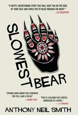 Slowest Bear by Smith, Anthony Neil