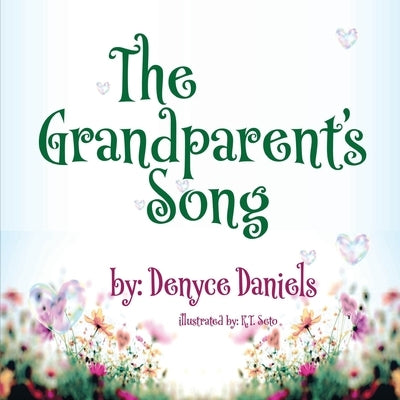 The Grandparent's Song by Daniels, Denyce Y. W.