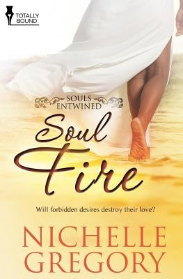 Souls Entwined: Soul Fire by Gregory, Nichelle