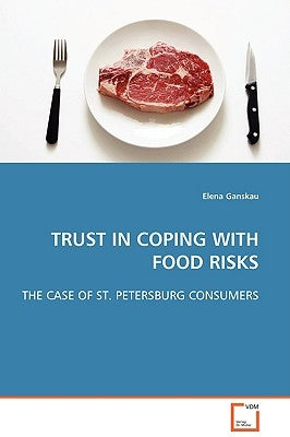 Trust in Coping with Food Risks by Ganskau, Elena