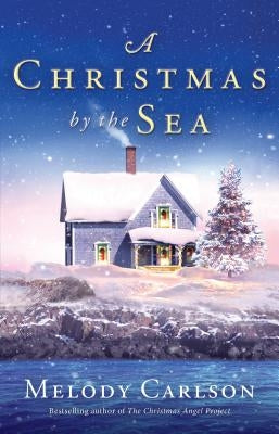 Christmas by the Sea by Carlson, Melody