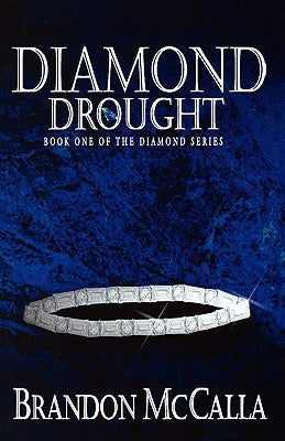 Diamond Drought by McCalla, Brandon