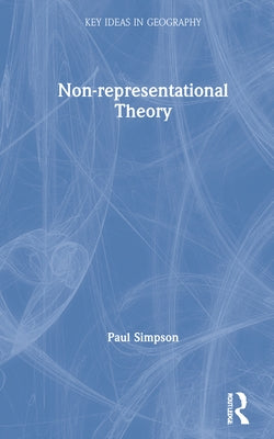 Non-Representational Theory by Simpson, Paul