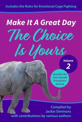 Make It A Great Day: The Choice Is Yours by Paz, Alicia