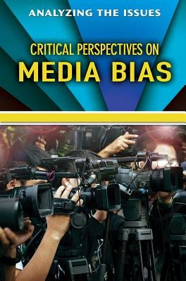 Critical Perspectives on Media Bias by Peters, Jennifer