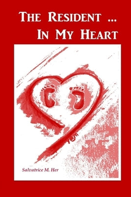 The Resident...in My Heart by M. Her, Salvatrice