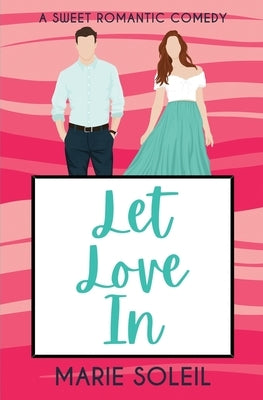 Let Love In by Soleil, Marie
