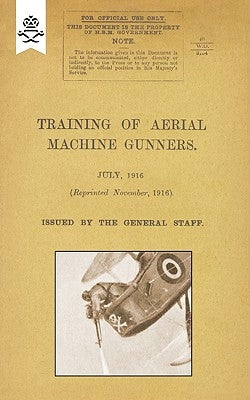 Training of Aerial Machine Gunners by Staff, The General