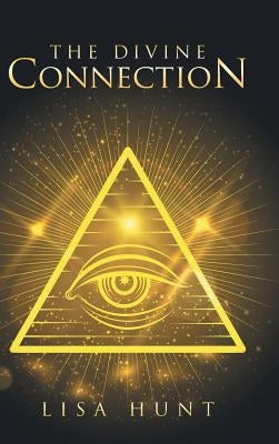 The Divine Connection by Hunt, Lisa