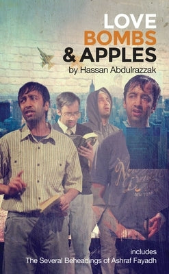 Love Bombs and Apples by Abdulrazzak, Hassan