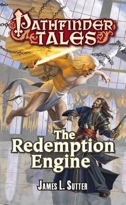 Pathfinder Tales: The Redemption Engine by Sutter, James L.