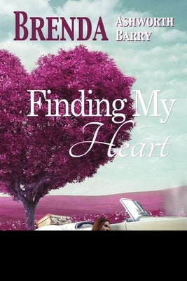 Finding My Heart by Barry, Brenda Ashworth