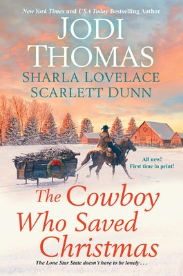 The Cowboy Who Saved Christmas by Thomas, Jodi