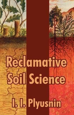 Reclamative Soil Science by Plyusnin, I. I.