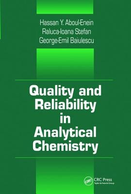 Quality and Reliability in Analytical Chemistry by Baiulescu, George E.