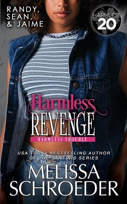 Harmless Revenge: A Harmless World Novel by Schroeder, Melissa