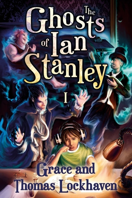 The Ghosts of Ian Stanley by Lockhaven, Grace