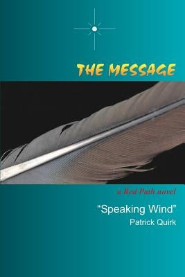 The Message: a Red Path novel by Quirk, Patrick