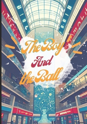 The Boy and his Ball: A Decodable Bedtime Story for Kids for the Floss Rule: All by Free, Adam