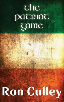 The Patriot Game by Culley, Ron