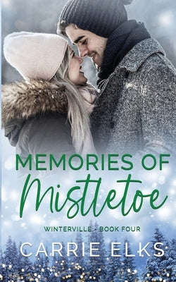 Memories of Mistletoe by Elks, Carrie