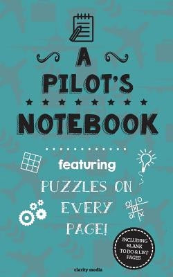 A Pilot's Notebook: Featuring 100 puzzles by Media, Clarity