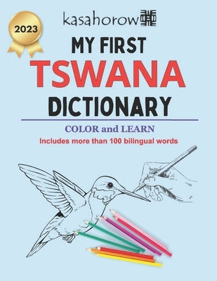 My First Tswana Dictionary: Colour and Learn Tswana by Kasahorow