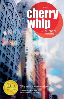 Cherry Whip by Antman, Michael