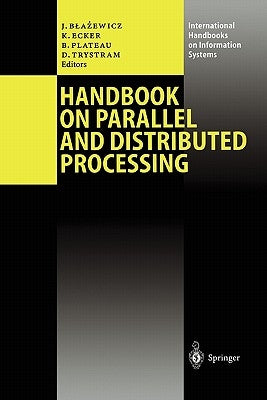Handbook on Parallel and Distributed Processing by Blazewicz, Jacek