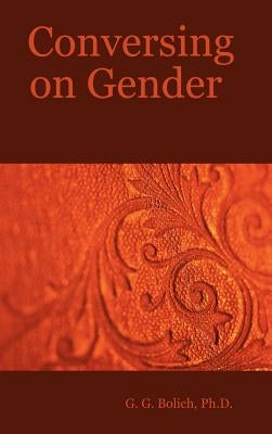 Conversing on Gender by Bolich, G.